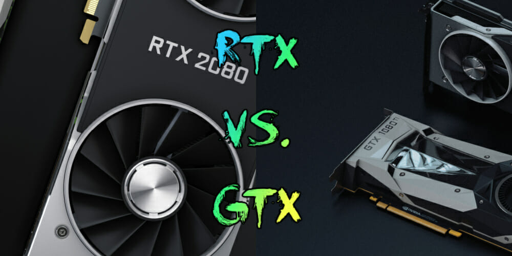 rtx vs gtx grafikkarten