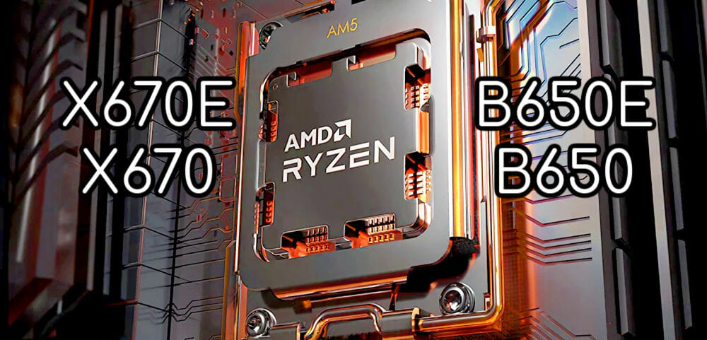 AMD X670 vs B650 vs X670e vs B650e